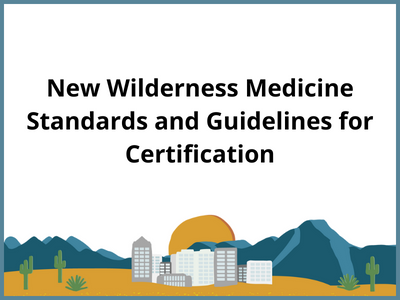 New_Wilderness_Medicine_Standards_and_Guidelines_for_Certification
