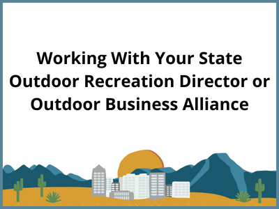 Working_With_Your_State_Outdoor_Recreation_Director_or_Outdoor_Business_Alliance