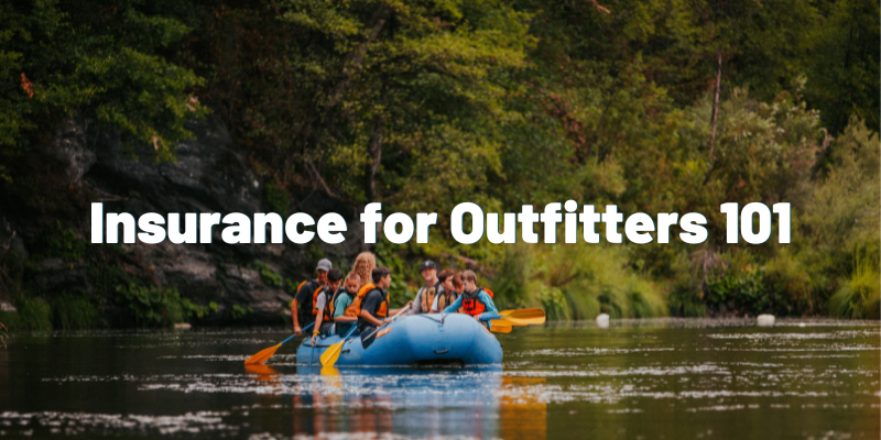 group rafting with text "insurance for outfitters 101"